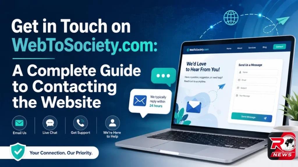 Get in Touch on WebToSociety.com: A Complete Guide to Contacting the Website get in touch on webtosociety.com